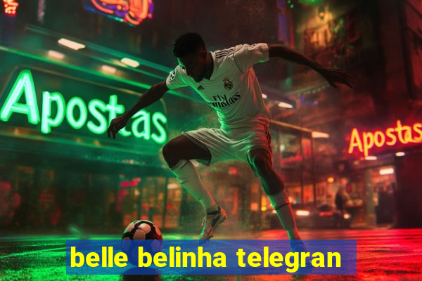 belle belinha telegran